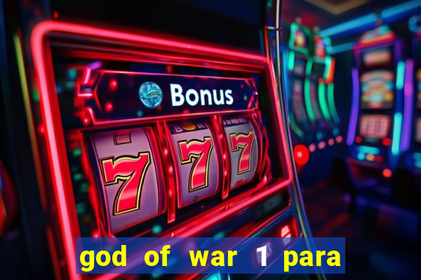god of war 1 para pc sem emulador